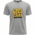 Born Beautiful Tee