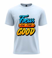 Focus on the Good Motivational Graphic T-Shirt - Image 2