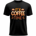 It’s Coffee Time T-Shirt