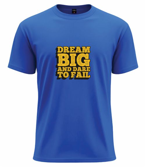 01 (5) Dream Big Dare to Fail Tee - Image 1