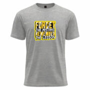 Forget the Mistake Remember the Lesson Tee - Image 9