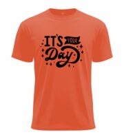 It’s Your Day Typography T-Shirt - Image 2