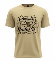 Congrats You Totally Nailed It Typography T-Shirt - Image 11