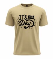 It’s Your Day Typography T-Shirt - Image 10