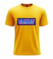 TRUE! Bold Statement  T-Shirt - Image 12