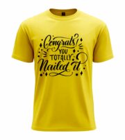 Congrats You Totally Nailed It Typography T-Shirt - Image 5