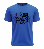 It’s Your Day Typography T-Shirt