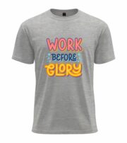 Work Before Glory Motivational  T-Shirt - Image 7