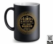 The Lord Is With Me Like a Mighty Warrior Ceramic Mug