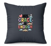 His Grace Is Enough Cushion - Image 10
