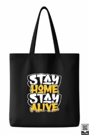 Stay Home Stay Alive Typography Tote Bag