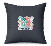 Don't Look Back Motivational Cushion - Image 11