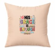 His Grace Is Enough Cushion - Image 2