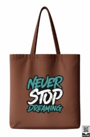 Never Stop Dreaming Motivational Tote Bag - Image 5