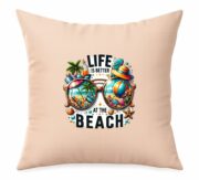 Life Is Better At The Beach Cushion - Image 9