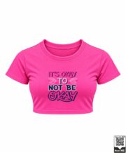It's Okay To Not Be Okay Crop Top - Image 4