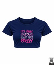 It's Okay To Not Be Okay Crop Top - Image 6