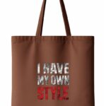 I Have My Own Style Tote Bag