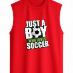 Just A Boy Who Loves Soccer Sleeveless Vest