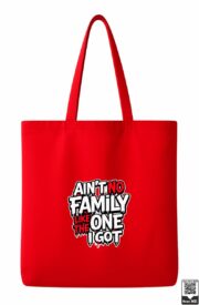 Ain't No Family Like The One I Got Tote Bag - Image 2