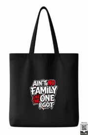 Ain't No Family Like The One I Got Tote Bag - Image 3