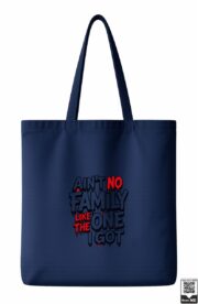 Ain't No Family Like The One I Got Tote Bag - Image 6