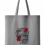 Ain't No Family Like The One I Got Tote Bag