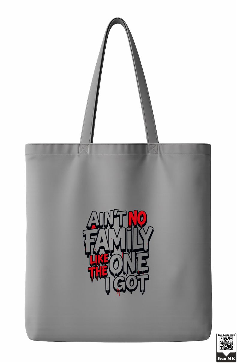 Group of 2 Objects (48) Ain't No Family Like The One I Got Tote Bag - Image 1