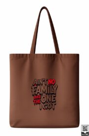 Ain't No Family Like The One I Got Tote Bag - Image 8