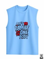 Ain't No Family Like The One I Got Sleeveless Vest