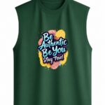 Be Authentic Be You Stay True Sleeveless Vest