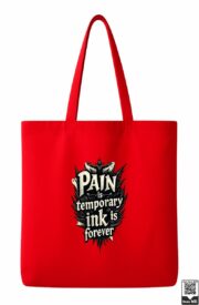 Pain Is Temporary Ink Is Forever Tote Bag - Image 3