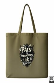 Pain Is Temporary Ink Is Forever Tote Bag - Image 8
