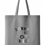 Sorry I Am Not Perfect Tote Bag
