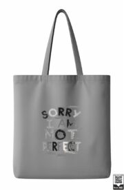 Sorry I Am Not Perfect Tote Bag