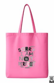 Sorry I Am Not Perfect Tote Bag - Image 7