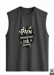 Pain Is Temporary Ink Is Forever Sleeveless Vest