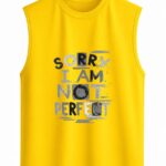 Sorry I Am Not Perfect Sleeveless Vest