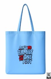 Ain't No Family Like The One I Got Tote Bag - Image 10