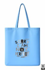 Sorry I Am Not Perfect Tote Bag - Image 10