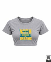Die With Memories Not Dreams Crop Top