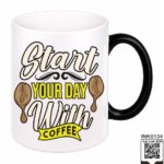 Start Your Day With Coffee Magic Coffee Mug