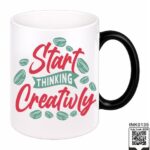Start Thinking Creativly Magic Coffee Mug