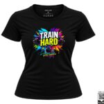 Train Hard Fitness Women's T-Shirt